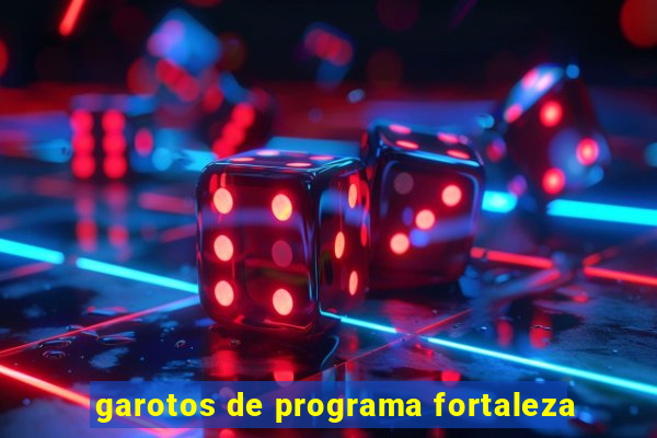 garotos de programa fortaleza